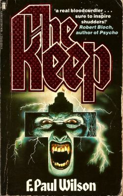 The Keep, by F. Paul Wilson (NEL, 1983). From a charity shop on Mansfield Road, Nottingham.  &lsquo;Request immediate relocation. Something is murdering my men.&rsquo; The message, sent by Captain Klaus Woermann to German Army High Command. The location: