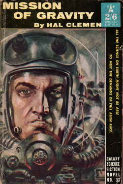 Mission Of Gravity, by Hal Clement (Galaxy, 1958). Cover art by Wallace A. Wood. From a charity shop in Nottingham.