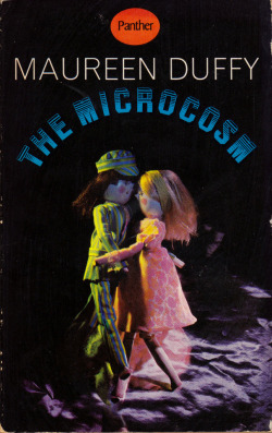 The Microcosm, by Maureen Duffy (Panther, 1967). From a second-hand book stall in Tesco.