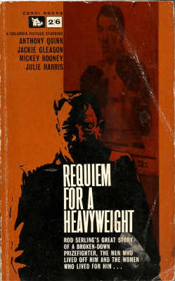 Requiem For A Heavyweight, by Rod Serling (Corgi, 1962)  Excerpt from &lsquo;Foreward by the Author&rsquo; &ldquo;Requiem for a Heavyweight is the story of an also-ran. Mountain Riviera is a composite of a dozen flesh and blood human beings. The prototype