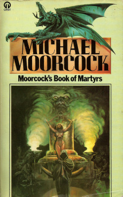 Moorcock&rsquo;s Book of Martyrs, by Michael Moorcock (Quartet, 1976).From a charity shop in Nottingham.From the return of Jimi Hendrix, as witnessed by a hero-worshipping, spaced-out roadie, to the death of Christ, as witnessed by a time-tripping tourist