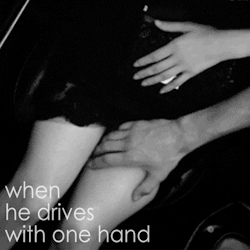 the-wet-confessions:  when he drives with one hand
