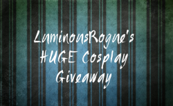 luminousrogue:  With the official “convention season” almost here, I decided to throw a new giveaway to help you guys out with your cosplays! WHAT YOU WILL WIN: 趁 (足 if you’re following me) worth of any cosplay items you would like!