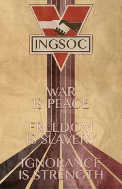 1984 Propaganda Poster.  INGSOC: War is Peace, Freedom is Slavery, Ignorance is Strength
