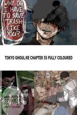 Tokyo Ghoul:RE Chapter 55 Fully Coloured, by Me :D&gt;&gt;&gt; http://imgur.com/a/n3i3J &lt;&lt;&lt;cya next week.