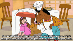 horseman-bojack:  “No matter what happens, no matter how much it hurts, you don’t stop dancing, and you don’t stop smiling, and you give those people what they want.”