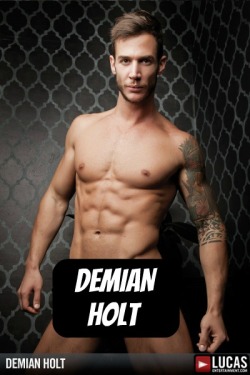 DEMIAN HOLT at LucasEntertainment - CLICK THIS TEXT to see the NSFW original.  More men here: http://bit.ly/adultvideomen