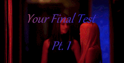 Your Final Test, Pt. IYou know, it’s really hard to make these gifs and NOT masturbate&hellip; Pt. II will be out soon!