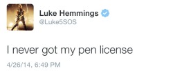 tallirwin:  calumsexual:  leviathans-in-the-tardis:  gallifreyanconsultingdetective:  ashton-hugs:  itsadamnponyshirt:  5sosissauce:  hotdamn5sos:  this is so much funnier once you know what a pen license is  Pen License: the ‘graduation’ from pencil