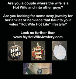 slutwifejewelry:  www.SlutWifeJewelry.com - We sell Sterling Silver charms for your Hotwife / Slutwife to wear on her necklace or anklet… Hotwives LOVE wearing our naughty Jewelry while she plays, flirts and fucks her boyfriend. Have your wife wear