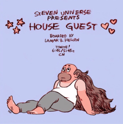 stevencrewniverse:  &ldquo;House Guest&quot; Storyboarded by Lamar Abrams and Hellen Jo premieres TONIGHT Promo drawing by Hellen Jo. (You can check out her work at helllllen.org) AT A NEW TIME! 6:45pm e/p on Cartoon Network