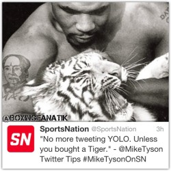 boxingfanatik:  @MikeTyson’s Twitter Tip of the Day: “No more YOLO” unless…  Fucking Love this man. Fucking love him. 