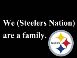 fuckyeah-pittsburghsteelers:  We are a family,steelers nation ♥ 
