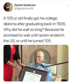 artofagoddess: chiptunegalaxy:  mischief-and-monsters-rule-here:  looneytoonz242:  Well…    …fuck.      You can even see in his face he’s like “I never thought I would have had to wait until my 105th birthday to get this goddamn certificate”.
