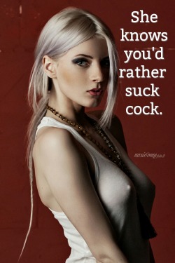 slut-for-sissies:  She knows you’d rather suck cock. Wouldn’t you fag?  Saw this photo shared by Mistress @katyvanaimee and thought it needed a caption. 