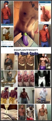 seeker310:dudes-exposed:BBC Week Post #6: BBC #Eggplant PicturesHey dudes, have you ever looked up #Eggplant, #EggplantFriday or #EggplantEveryday on Instagram/Twitter? Well if you have, you know that it’s a hashtag in which hung guys post selfies in