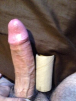 jackryan1123:  My cock compared to a used toilet paper roll. This will satisfy your wife! I promise @agoray
