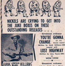 rootsrockweirdo:  Those nickels won’t be the only ones cryin’ when Hank sings “Lost Highway.” 