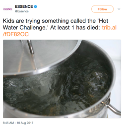 moontouched-moogle: jay-sherman:  the-future-now:   Kids are burning each other with boiling water in a deadly “Hot water challenge” YouTube trend As seen in YouTube and Twitter videos, the  “hot water challenge” involves surprising a friend