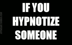 asinusfr:  harvzilla:  hypnolad:  If you Hypnotize Someone… Into having sex with you… is it rape?  I think yes… do you agree?  It is rape, unless someone gives you full consent to have sexual intercourse with them, it is rape. If you hypnotise someone
