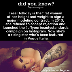 angrycashierchick:did-you-kno:  Plus-size agency models are generally taller than 5 feet 8 inches and U.S. sizes 8 to 16. Tess Holliday is 5 feet 5 inches and a size 22.Source  Same height as me and I am nearly the same size.