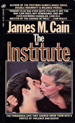 The Institute, by James M. Cain (Leisure Books, 1976).From a second-hand bookstore in New York.