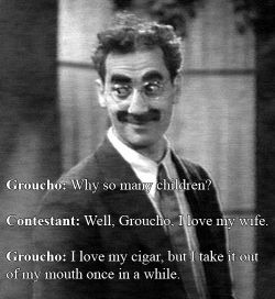 Groucho Marx was king of the comeback in his heyday  ;)