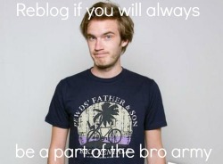 derpyisthebest:  ask-alicrome-ray-ghost-n-vaas:  ask-ben-pyro-and-cyro:  asklivintombstone:  askthedreamer:  romero334:  lifeswonderfull:  Pewdiepie | via Tumblr on @weheartit.com - http://whrt.it/1131Cr3  Always  PEWDIEPIE TILL THE END  Haha how’s