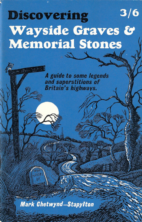 Discovering Wayside Graves And Memorial Stones, by Mark Chetwynd-Stapylton (Shire Publications, 1968).From eBay.