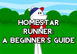tmirai:  garbagefingers:  shaelit:  cosmicremix:  lalondes:  HOMESTAR RUNNER: A BEGINNER’S GUIDE The year is 2003. It is a kinder time, a simpler time. Every single one of your classmates knows how to draw Trogdor the Burninator - first, you draw an