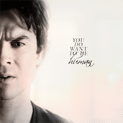 whiskey4damon:  “You do want to be human…”“I want to be with you FOREVER…”