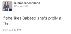 dynastylnoire:  simplythequeerking:  shanellbklyn:  stopwhitepeopleforever:  caliphorniaqueen:  tashabilities:  nickisverseinmonster:  rudegyalchina:  american-radical:  It’s 2015 and Arabs still using the word “3abeed.” If you don’t know, 3abeed