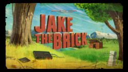 Jake the Brick - title card designed by Derek Hunter painted by Nick Jennings
