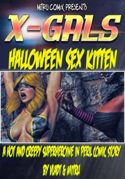 WELCOME TO THE HOT AND PERILOUS ADVENTURES OF THE X-GALS, THE SEXIEST SUPER HEROINE SQUAD OF MITRU COMIX&rsquo;S UNIVERSE&hellip;  A Mitru Comix&rsquo;s digital comic publishing production. 153 adventurous pages available now!XGALs - Halloween Sex Kittenh