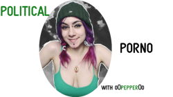 o0pepper0o: CHECK OUT MY “POLITICAL PORNO” EPISODES HERE  +++++ Do you steem? Join steemit.com FREE And make cryptocurrency for posts, comments and upvotes! xoxo o0pepper0o 