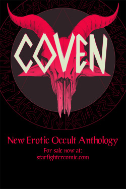 ☆ COVEN ☆ Erotic Artbook Anthology AVAILABLE HERE  COVEN is an erotic artbook of the occult, witchcraft, and the dark arts! There are demons and monsters, both dark and delightful, as well as witches and alchemists, crafting spells or being consumed
