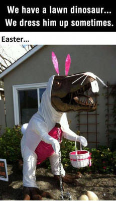 hannielove:  emoryloves:  SHUT UP I WANT A T-REX ON MY FRONT LAWN  This just makes me so happy. I want to do this 