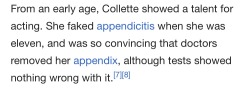 lax: a-little-nine-music: also found the funniest paragraph in Toni Colette’s wikipedia page the other night  She may not have an appendix but she does have the range!!! 