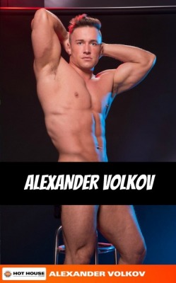 ALEXANDER VOLKOV at HotHouse  CLICK THIS TEXT to see the NSFW original.