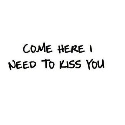 iglovequotes:  Daily dose of love quotes here   I need more than just to kiss you Daddy 😏