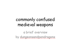a-p-h-belarus:  phrux:  adamsforthought:  dungeonsandpendragons:  Commonly confused medieval weapons, a powerpoint by me. Now stop screwing them up, seriously, or I will put a medieval weapon in your head.  Tumblr is endearing me to being lectured at