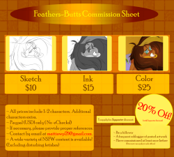 feathers-butts:  The new commission sheet is here! With a few updates and some tinkering, I finally got it all worked out.  As always commissions are first come first serve. (Almost) any kind of NSFW content is commissionable! Big cocks, Furry, Orgy,