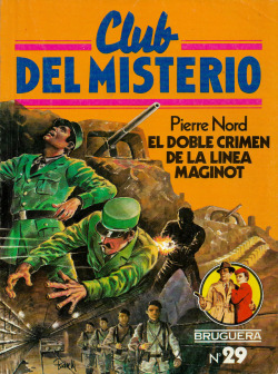 El Doblo Crimen de las linea Maginot (Double Crime on the Maginot Line) by Pierre Nord (Club del Misterio Magazine No. 29, 1981).From a street market in Seville, Spain.