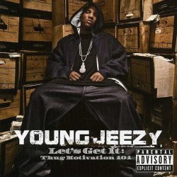  On this day in 2005, Young Jeezy released his debut album, Let&rsquo;s Get It: Thug Motivation 101.  