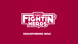 manesixdev:  Them’s Fightin’ Herds - Crowdfunding now  Hey folks!  What a day this has been! We broke the 90k/20% funded barrier in less than one day. If that doesn’t describe how awesome you are, let us restate it: you’re freakin’ awesome!