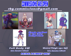 Commissions are reopened and ready to go.     Contact info:   Send all commission details and questions to rbg.commissions@gmail.com Payment is Paypal only! My email is not my paypal account! Please do not send requests or non commission related