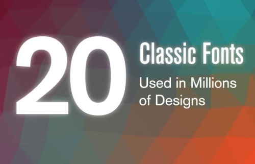 20 Classic Fonts Used in Millions of Designs