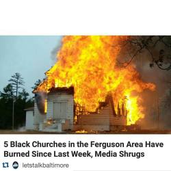 #Repost @letstalkbaltimore  (USuncut) The major media networks have been eerily silent about the latest wave of racist violence.  In the last 10 days, five black churches have been set on fire in the #StLouis area. And unlike the last wave of black church