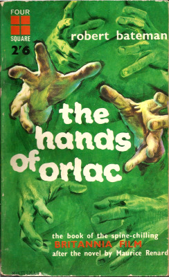 everythingsecondhand: The Hands of Orlac, by Robert Bateman (Four Square, 1961). From a charity shop in Canterbury, Kent. 