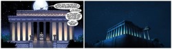 hellacre13:  The Superman/Wonder Woman Kiss in the comic and animation Justice League #12 and Justice League The Throne of Atlantis  The comic kiss happens on the Lincoln Memorial and the animated kiss happens on and above the Parthenon. The events leadin